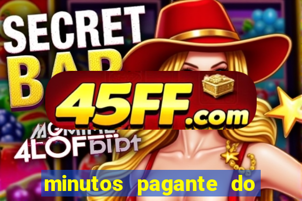 minutos pagante do fortune tiger